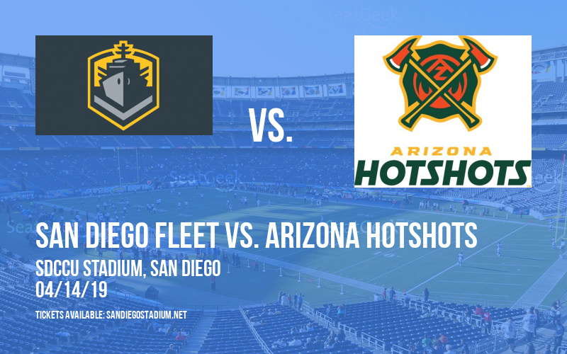 San Diego Fleet vs. Arizona Hotshots at SDCCU Stadium tickets San Diego Fleet vs. Arizona Hotshots at SDCCU Stadium