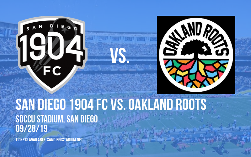 San Diego 1904 FC vs. Oakland Roots at SDCCU Stadium tickets San Diego 1904 FC vs. Oakland Roots at SDCCU Stadium