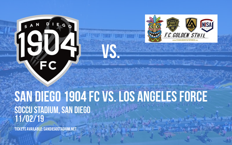 San Diego 1904 FC vs. Los Angeles Force at SDCCU Stadium