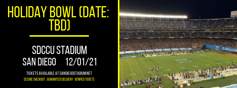 Holiday Bowl (Date: TBD) at SDCCU Stadium tickets Holiday Bowl (Date: TBD) at SDCCU Stadium