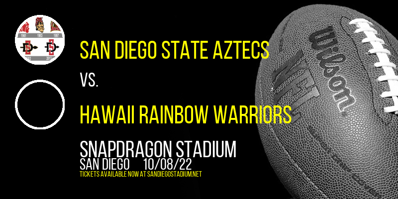 San Diego State Aztecs vs. Hawaii Rainbow Warriors at Snapdragon Stadium tickets San Diego State Aztecs vs. Hawaii Rainbow Warriors at Snapdragon Stadium