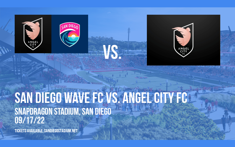 San Diego Wave FC vs. Angel City FC at Snapdragon Stadium