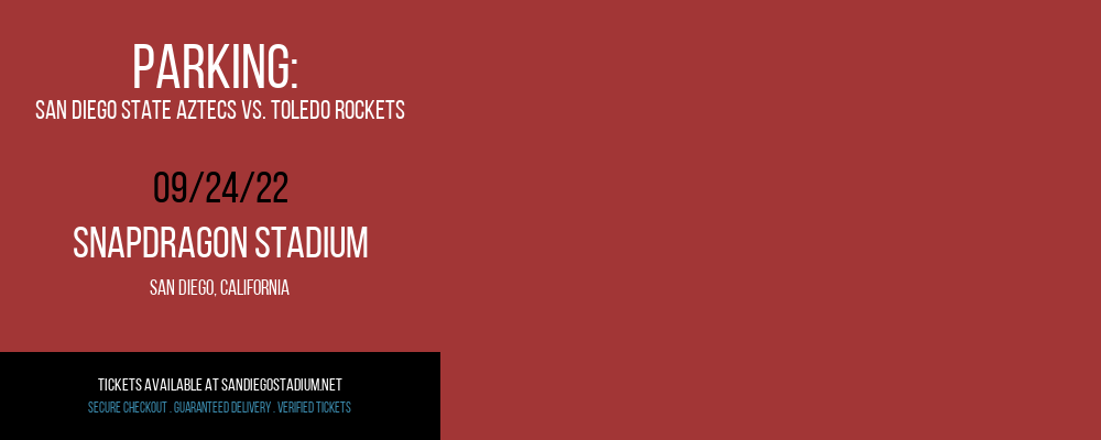 PARKING: San Diego State Aztecs vs. Toledo Rockets [CANCELLED] at Snapdragon Stadium