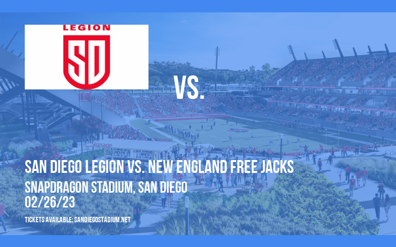 San Diego Legion vs. New England Free Jacks at Snapdragon Stadium