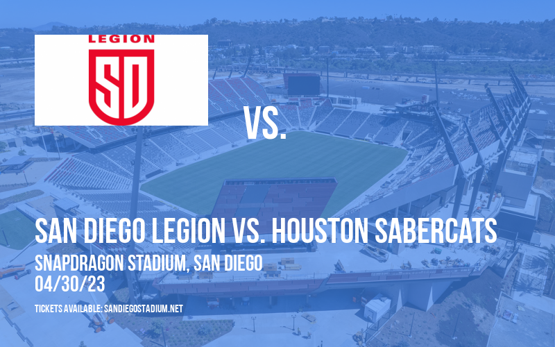 San Diego Legion vs. Houston SaberCats at Snapdragon Stadium tickets San Diego Legion vs. Houston SaberCats at Snapdragon Stadium