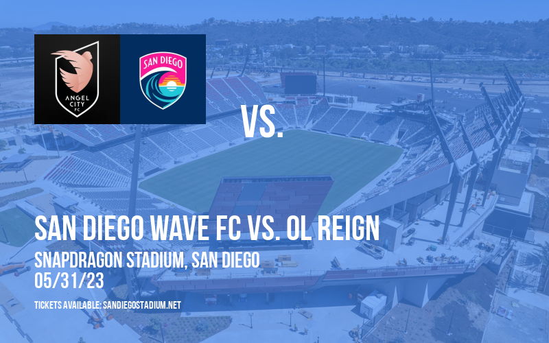 San Diego Wave FC vs. OL Reign at Snapdragon Stadium tickets San Diego Wave FC vs. OL Reign at Snapdragon Stadium