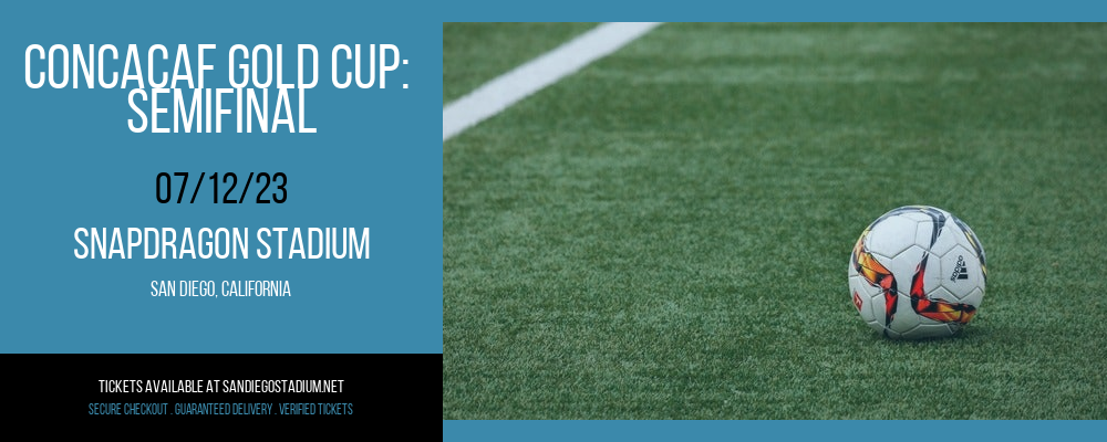 CONCACAF Gold Cup: Semifinal at Snapdragon Stadium tickets CONCACAF Gold Cup: Semifinal at Snapdragon Stadium