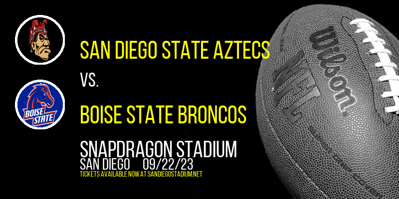 San Diego State Aztecs vs. Boise State Broncos at Snapdragon Stadium tickets San Diego State Aztecs vs. Boise State Broncos at Snapdragon Stadium