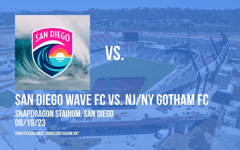 San Diego Wave FC vs. NJ/NY Gotham FC at Snapdragon Stadium