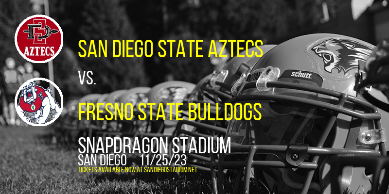 San Diego State Aztecs vs. Fresno State Bulldogs at Snapdragon Stadium