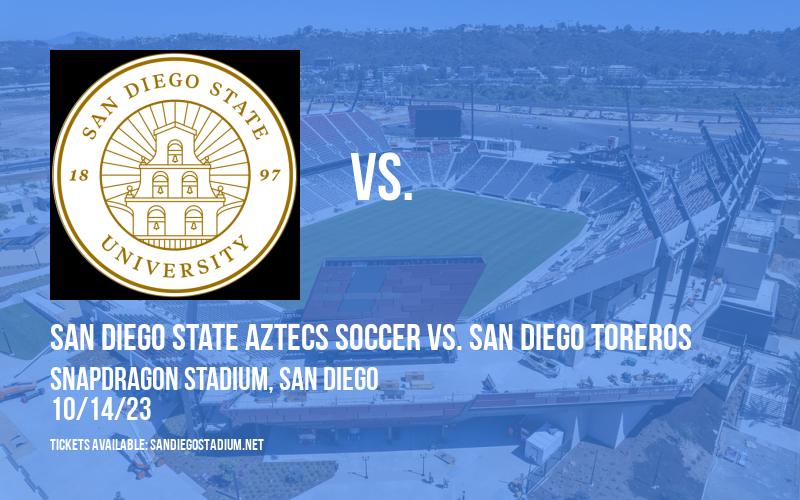San Diego State Aztecs Soccer vs. San Diego Toreros at Snapdragon Stadium